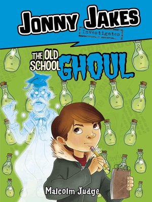 cover image of Jonny Jakes Investigates the Old School Ghoul